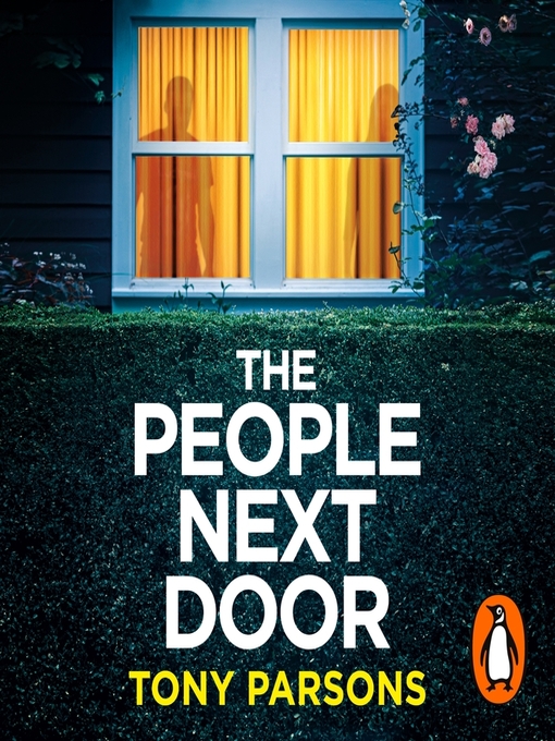 Title details for THE PEOPLE NEXT DOOR by Tony Parsons - Available